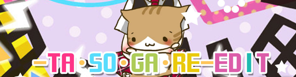 セツナトリップ -TA・SO・GA・RE- Edit